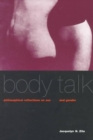Body Talk : Philosophical Reflections on Sex and Gender - Book