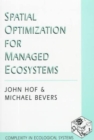 Spatial Optimization for Managed Ecosystems - Book
