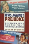 Jews Against Prejudice : American Jews and the Fight for Civil Liberties - Book