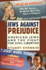 Jews Against Prejudice : American Jews and the Fight for Civil Liberties - Book