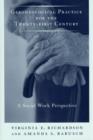Gerontological Practice for the Twenty-first Century : A Social Work Perspective - Book
