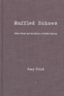 Muffled Echoes : Oliver North and the Politics of Public Opinion - Book