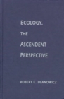 Ecology, the Ascendent Perspective - Book