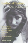 Ladies of Labor, Girls of Adventure : Working Women, Popular Culture, and Labor Politics at the Turn of the Twentieth Century - Book