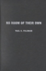 No Room of Their Own : Gender and Nation in Israeli Women's Fiction - Book