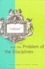 "Culture" and the Problem of the Disciplines - Book