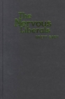 The Nervous Liberals : Propaganda Anxieties from World War I to the Cold War - Book