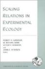 Scaling Relations in Experimental Ecology - Book