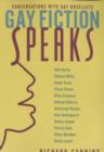 Gay Fiction Speaks : Conversations with Gay Novelists - Book