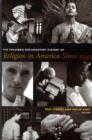 The Columbia Documentary History of Religion in America Since 1945 - Book