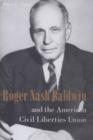 Roger Nash Baldwin and the American Civil Liberties Union - Book