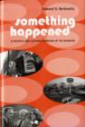 Something Happened : A Political and Cultural Overview of the Seventies - Book