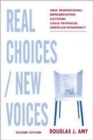 Real Choices / New Voices : How Proportional Representation Elections Could Revitalize American Democracy - Book