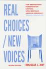 Real Choices / New Voices : How Proportional Representation Elections Could Revitalize American Democracy - Book