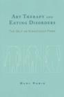 Art Therapy and Eating Disorders : The Self as Significant Form - Book