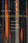 Breathing Spaces : Qigong, Psychiatry, and Healing in China - Book