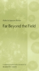 Far Beyond the Field : Haiku by Japanese Women - Book