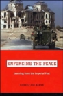 Enforcing the Peace : Learning from the Imperial Past - Book