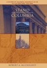 Stand, Columbia : A History of Columbia University - Book