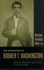 The Education of Booker T. Washington : American Democracy and the Idea of Race Relations - Book