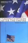 After the Empire : The Breakdown of the American Order - Book