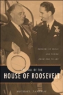 The Fall of the House of Roosevelt : Brokers of Ideas and Power from FDR to LBJ - Book