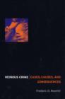 Heinous Crime : Cases, Causes, and Consequences - Book