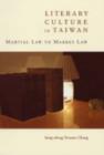 Literary Culture in Taiwan : Martial Law to Market Law - Book
