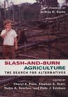 Slash-and-Burn Agriculture : The Search for Alternatives - Book