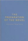 The Preparation of the Novel : Lecture Courses and Seminars at the College de France (1978-1979 and 1979-1980) - Book