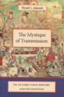 The Mystique of Transmission : On an Early Chan History and Its Context - Book