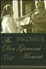 The Don Giovanni Moment : Essays on the Legacy of an Opera - Book
