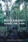 Mobile Modernity : Germans, Jews, Trains - Book