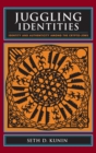 Juggling Identities : Identity and Authenticity Among the Crypto-Jews - Book