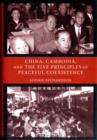 China, Cambodia, and the Five Principles of Peaceful Coexistence - Book