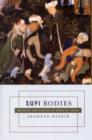 Sufi Bodies : Religion and Society in Medieval Islam - Book