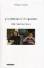 Gilles Deleuze and Felix Guattari : Intersecting Lives - Book