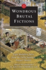 Wondrous Brutal Fictions : Eight Buddhist Tales from the Early Japanese Puppet Theater - Book