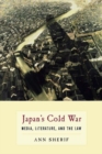 Japan’s Cold War : Media, Literature, and the Law - Book