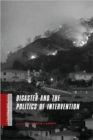 Disaster and the Politics of Intervention - Book