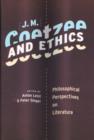 J. M. Coetzee and Ethics : Philosophical Perspectives on Literature - Book