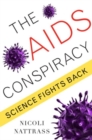 The AIDS Conspiracy : Science Fights Back - Book