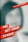 The Rey Chow Reader - Book