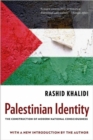 Palestinian Identity : The Construction of Modern National Consciousness - Book