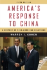 America’s Response to China : A History of Sino-American Relations - Book