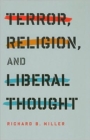 Terror, Religion, and Liberal Thought - Book