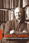 Robert K. Merton : Sociology of Science and Sociology as Science - Book