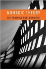 Nomadic Theory : The Portable Rosi Braidotti - Book