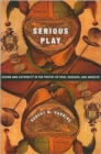 Serious Play : Desire and Authority in the Poetry of Ovid, Chaucer, and Ariosto - Book