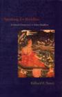 Speaking for Buddhas : Scriptural Commentary in Indian Buddhism - Book